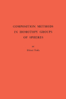 Composition Methods in Homotopy Groups of Spheres. (Am-49), Volume 49 (Annals of Mathematics Studies #49) By Hiroshi Toda Cover Image