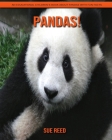Pandas! An Educational Children's Book about Pandas with Fun Facts By Sue Reed Cover Image