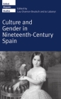 Culture and Gender in Nineteenth-Century Spain (Oxford Hispanic Studies) By Lou Charnon-Deutsch (Editor), Jo Labanyi (Editor) Cover Image
