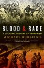 Blood and Rage: A Cultural History of Terrorism By Michael Burleigh Cover Image