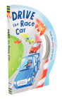 Drive the Race Car (Drive Interactive) By Dave Mottram (Illustrator) Cover Image