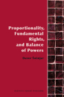 Proportionality, Fundamental Rights and Balance of Powers Cover Image