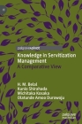 Knowledge in Servitization Management: A Comparative View By H. M. Belal, Kunio Shirahada, Michitaka Kosaka Cover Image