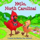 Hello, North Carolina! By Martha Zschock Cover Image