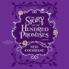 The Story of the Hundred Promises By Neil Cochrane Cover Image