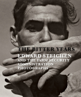 The Bitter Years: Edward Steichen and the Farm Security Administration Photographs By Francoise Poos (Editor), Jean Back (Text by (Art/Photo Books)), Gabriel Bauret (Text by (Art/Photo Books)) Cover Image