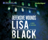 Defensive Wounds By Lisa Black, Kirsten Potter (Narrated by) Cover Image