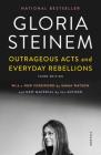 Outrageous Acts and Everyday Rebellions: Third Edition By Gloria Steinem, Emma Watson (Foreword by) Cover Image