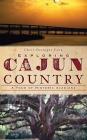 Exploring Cajun Country: A Tour of Historic Acadiana By Chere Dastugue Coen Cover Image