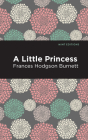 A Little Princess By Frances Hodgson Burnett, Mint Editions (Contribution by) Cover Image