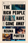 The Rich People Have Gone Away: A Novel Cover Image