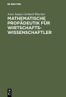 Mathematische Propädeutik für Wirtschaftswissenschaftler Cover Image