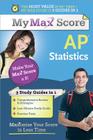 My Max Score AP Statistics: Maximize Your Score in Less Time Cover Image