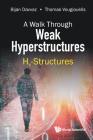 A Walk Through Weak Hyperstructures: Hv-Structures By Bijan Davvaz, Thomas Vougiouklis Cover Image