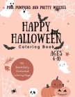 Pink Pumpkins and Pretty Witches Happy Halloween Coloring Book for Kids 4-10 Cover Image