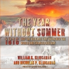 The Year Without Summer: 1816 and the Volcano That Darkened the World and Changed History Cover Image