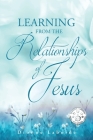 Learning From The Relationships Of Jesus By Dionne Laborde Cover Image