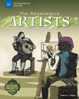 The Renaissance Artists: With History Projects for Kids (Early Medieval North Atlantic) By Diane C. Taylor Cover Image
