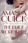 The Bride Wore White By Amanda Quick Cover Image