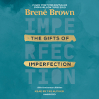 The Gifts of Imperfection: 10th Anniversary Edition: Features a new foreword By Brené Brown, Brené Brown (Read by) Cover Image
