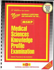 MEDICAL SCIENCES KNOWLEDGE PROFILE EXAMINATION (MSKP): Passbooks Study Guide (Admission Test Series (ATS)) By National Learning Corporation Cover Image