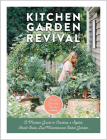 Kitchen Garden Revival: A modern guide to creating a stylish, small-scale, low-maintenance, edible garden Cover Image