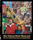 New Orleans Music Observed: The Art of Noel Rockmore and Emilie Rhys By Emilie Rhys, David Kunian (Contributor) Cover Image