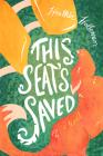 This Seat's Saved By Heather Holleman Cover Image