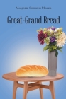 Great-Grand Bread By Marjorie Simmons Miller Cover Image