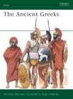 The Ancient Greeks (Elite #7) By Nicholas Sekunda, Nicholas Sekunda, Angus McBride (Illustrator), Angus McBride (Illustrator) Cover Image