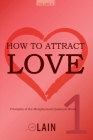 How to attract love 1 By Lain García Calvo Cover Image