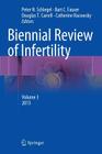 Biennial Review of Infertility: Volume 3 By Peter N. Schlegel (Editor), Bart C. Fauser (Editor), Douglas T. Carrell (Editor) Cover Image