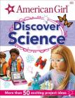 American Girl: Discover Science By DK Cover Image