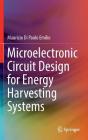 Microelectronic Circuit Design for Energy Harvesting Systems By Maurizio Di Paolo Emilio Cover Image
