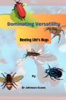 Dominating Versatility: Beating Life's Bugs Cover Image