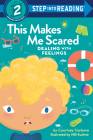 This Makes Me Scared: Dealing with Feelings (Step into Reading) Cover Image