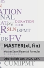 MASTER(xl, fin): Excel Financial Formulas: Master Excel Financial Formulas By Obaidullah Jan Cfa Cover Image
