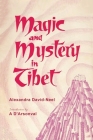 Magic and Mystery in Tibet By Alexandra David-Neel Cover Image