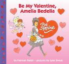 Be My Valentine, Amelia Bedelia Cover Image