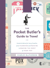 The Pocket Butler's Guide to Travel: Essential Advice for Every Traveller, from Planning and Packing to Making the  Most of Your Trip Cover Image