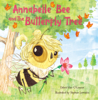 Annabelle Bee and the Butterfly Tree By Debra Raso O'Connor, Stephen Lomazzo (Illustrator) Cover Image