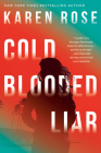 Cold-Blooded Liar (The San Diego Case Files #1) By Karen Rose Cover Image