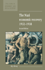 The Nazi Economic Recovery 1932-1938 (New Studies in Economic and Social History #27) Cover Image
