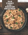 365 Yummy Low-Sodium Recipes: Yummy Low-Sodium Cookbook - Where Passion for Cooking Begins By Sheila Kelly Cover Image