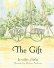 The Gift By Jennifer Blythe, Marlene Anderson (Illustrator) Cover Image