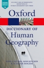 A Dictionary of Human Geography (Oxford Quick Reference) By Alisdair Rogers, Noel Castree, Rob Kitchin Cover Image
