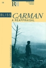 Bliss Carman: A Reappraisal (Reappraisals: Canadian Writers #16) Cover Image