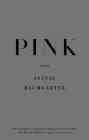 Pink: Poems By Sylvie Baumgartel Cover Image