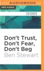 Don't Trust, Don't Fear, Don't Beg: The Extraordinary Story of the Arctic 30 By Ben Stewart, Leighton Pugh (Read by) Cover Image