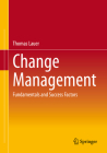 Change Management: Fundamentals and Success Factors By Thomas Lauer Cover Image